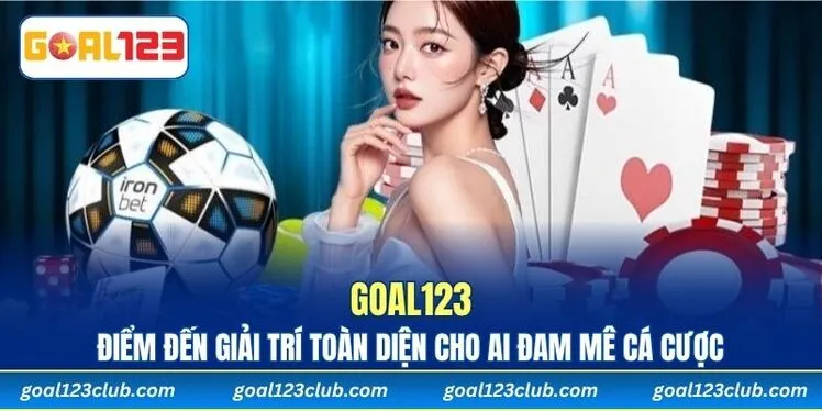 Goal123 – Đẳng Cấp Cá Cược 2025 | Nhận Thưởng Ngay thumbnail