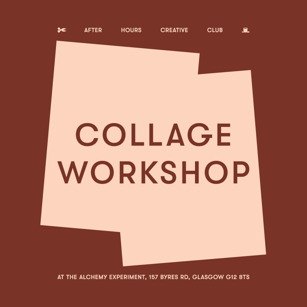 19.11 → After Hours Creative Club: Collage Workshop (Glasgow) thumbnail