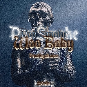 Cover Artwork of Pop smoke's remix by Ali.Wav "Woo Baby" thumbnail