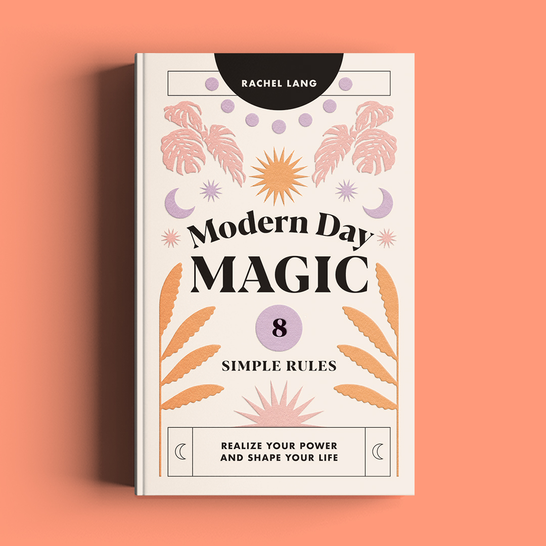Modern Day Magic: 8 Simple Rules to Realize Your Power and Shape Your Life thumbnail