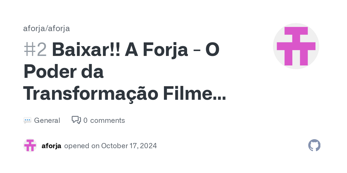 Baixar!! A Forja - O Poder da Transformação Filme (2024) Completo Dublado em portugues · aforja/aforja · Discussion #2 thumbnail