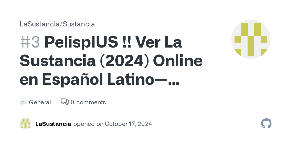 PelisplUS !! Ver La Sustancia (2024) Online en Español Latino—Cuevana 3 · LaSustancia/Sustancia · Discussion #3 thumbnail