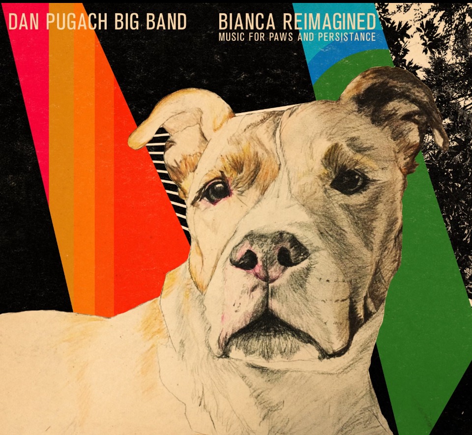 NEW DAN PUGACH BIG BAND ALBUM- BIANCA REIMAGINED OUT NOW thumbnail