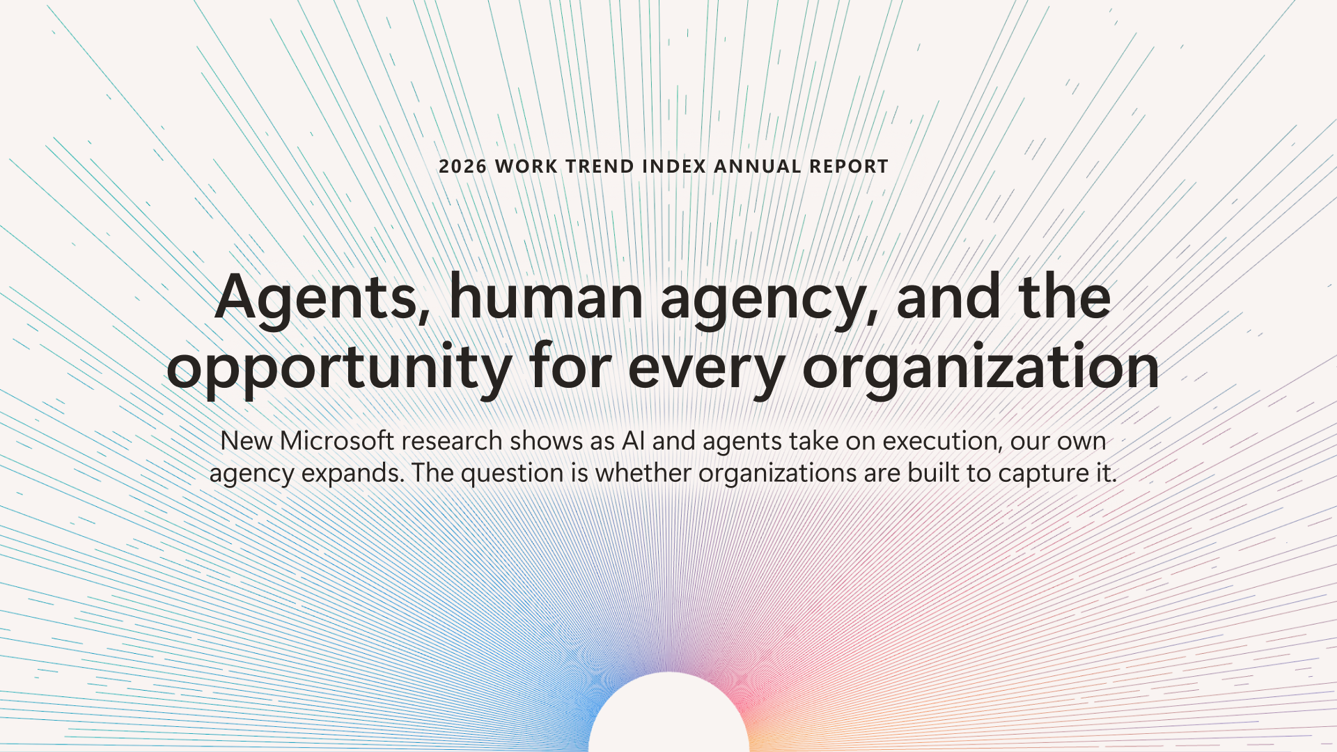 MSFT Work Trends Index 2026: Agents, human agency, and the opportunity for organizations thumbnail