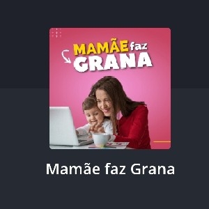 Mamãe faz grana thumbnail