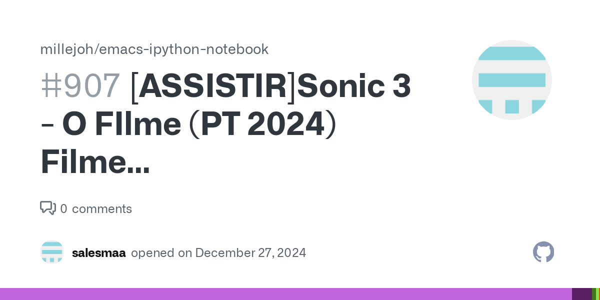 [ASSISTIR]Sonic 3 - O FIlme (PT 2024) Filme Completo Dublado · Issue #907 · millejoh/emacs-ipython-notebook thumbnail