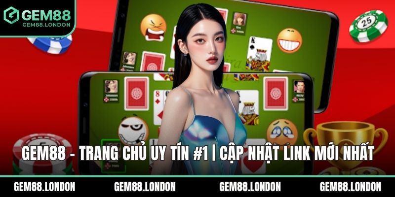 GEM88 Nhà Cái Cá Cược Uy Tín Hàng Đầu thumbnail