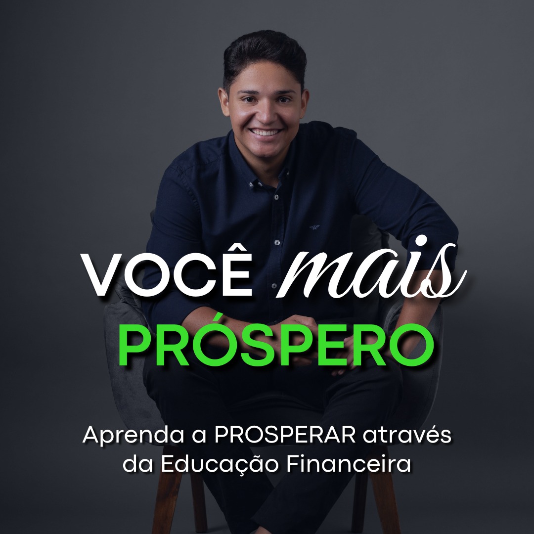 Você Mais Próspero - Aprenda a Prosperar através da Educação Financeira thumbnail