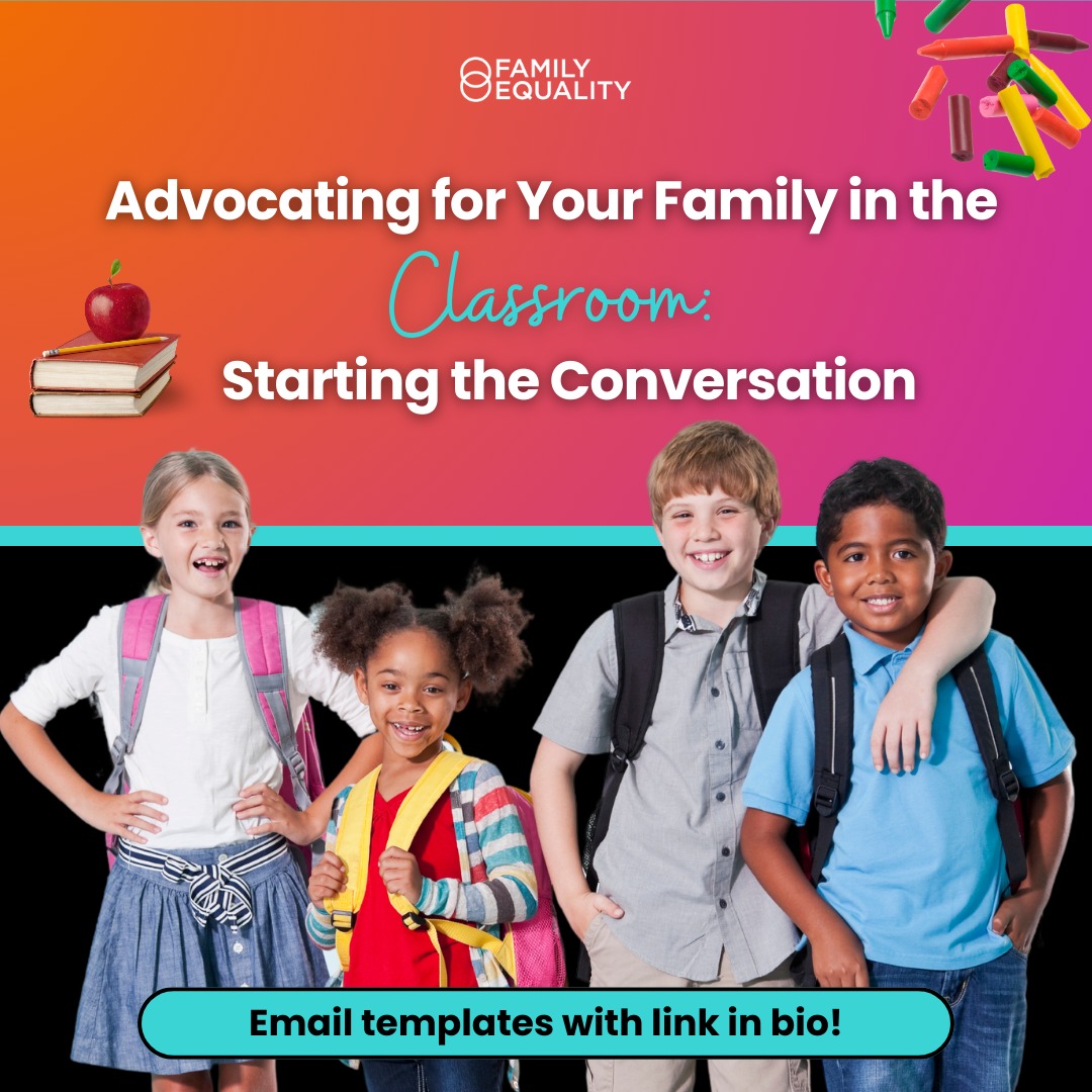 Advocating for Your Family in the Classroom: Starting the Conversation - Family Equality thumbnail