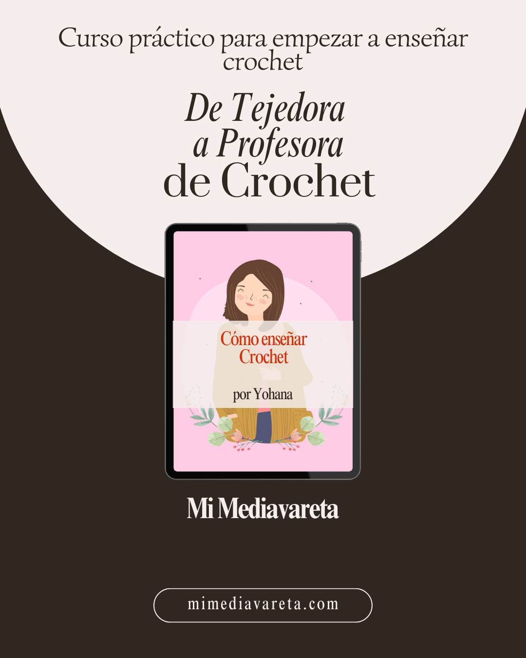 Curso- De Tejedora a Profesora de Crochet - Mi Mediavareta thumbnail