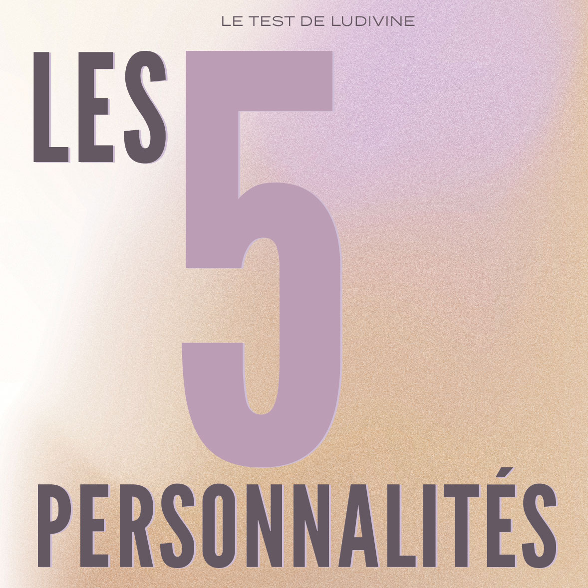 Les 5 personnalités. Faites le test offert ! thumbnail