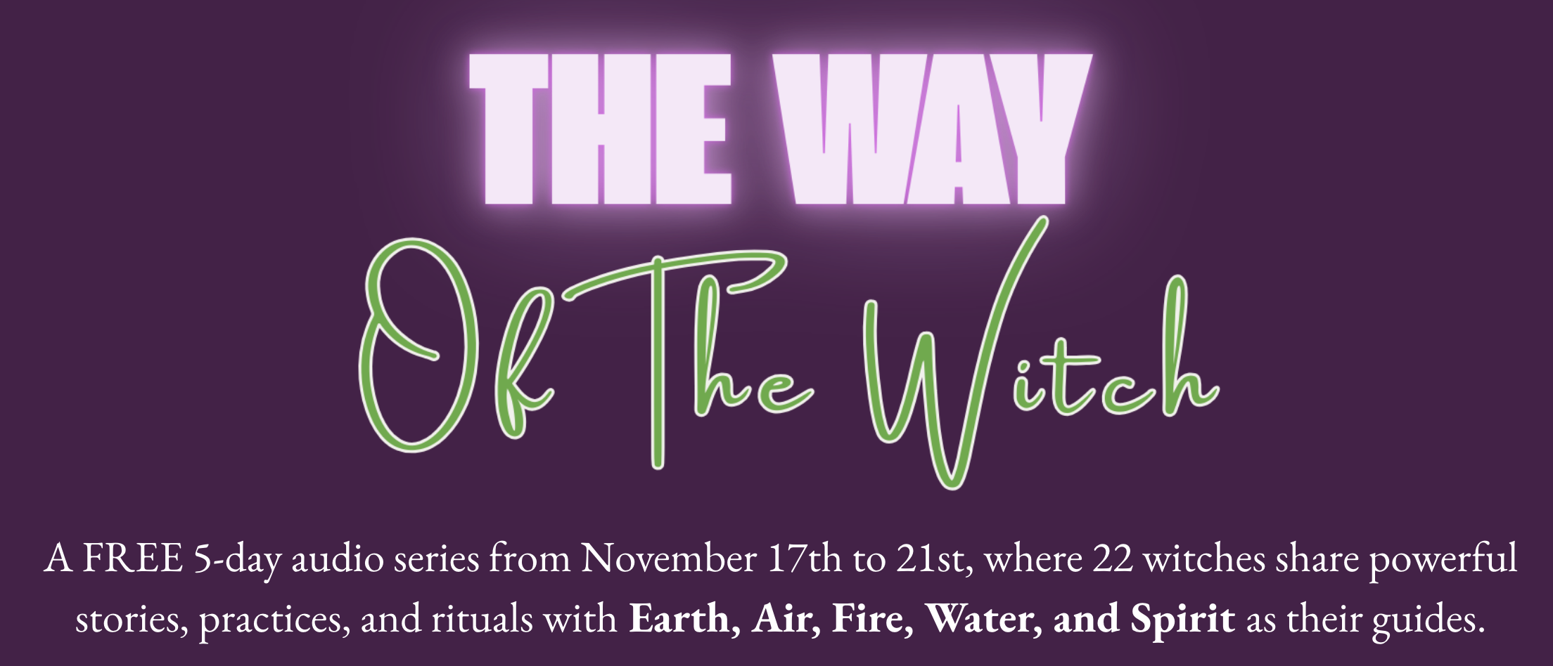 November 17 - 21: The Way Of The Witch - 5-Day Audio Series (FREE) thumbnail