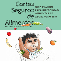 Cortes Seguros de Alimentos - Guia Prático para Introdução de Alimentos na Abordagem BLW thumbnail