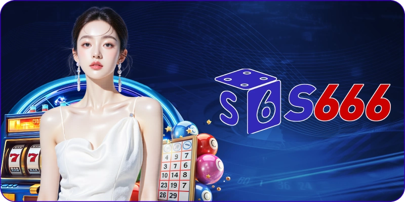 S666 - Trang Chủ Nhà Cái Chính Thức | Link Vào Mới 2025 thumbnail