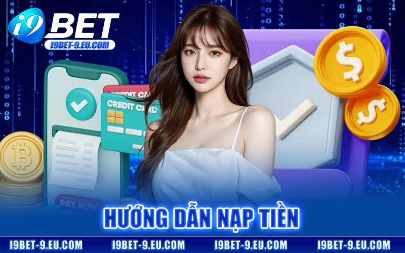 Nạp Tiền I9bet – Nạp Tiền Qua Mã Qr Nhanh Chóng Tiện Dụng thumbnail