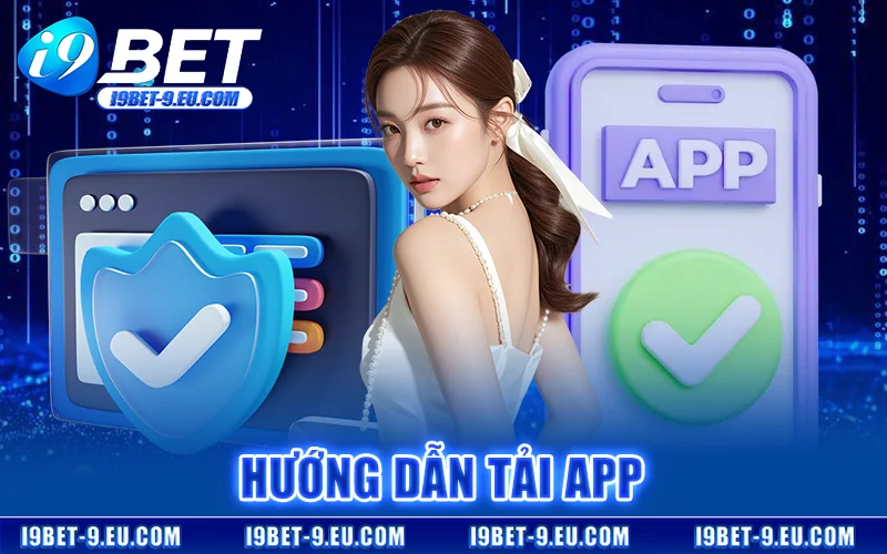 Tải App I9bet – Link Tải Xuống Chơi Thử Thắng Là Rút Tiền thumbnail