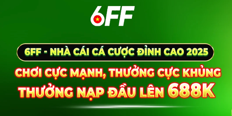 Trang chủ 6FF – Nhà cái & Sân chơi giải trí đẳng cấp Việt Nam - 6ff.art thumbnail