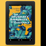 Buy THE SMUGGLER’S APPRENTICE OF GUATEMALA — A Novella thumbnail