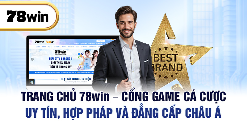 78WIN 🎖️ Trang Chủ 78WIN.COM, Đăng Ký Tài Khoản Mới Nhận 78K thumbnail