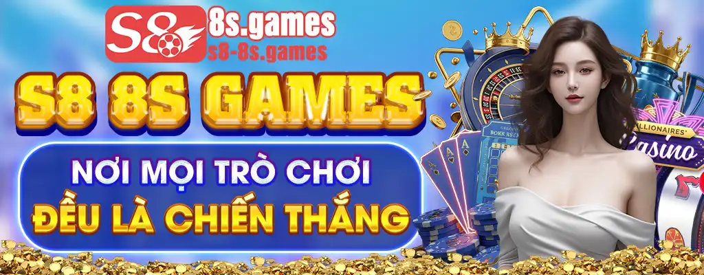 S8 – Trang Cá Cược Thể Thao, Casino, Slot Game Uy Tín Số 1 thumbnail