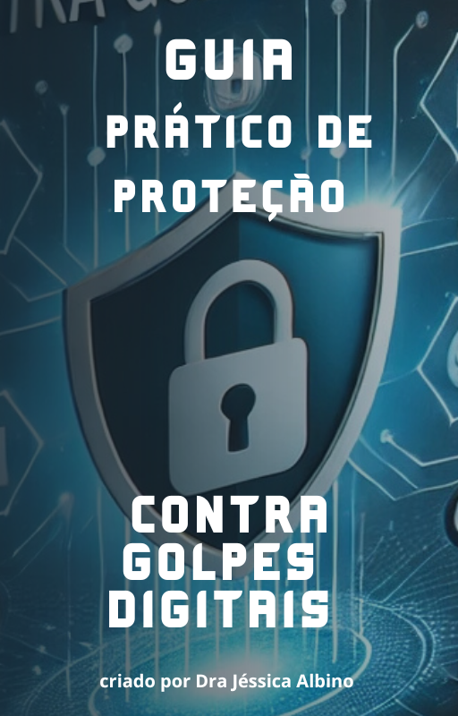 E-book Gratuito: GUIA PRATICO DE PROTEÇÃO CONTRA GOLPES DIGITAIS thumbnail