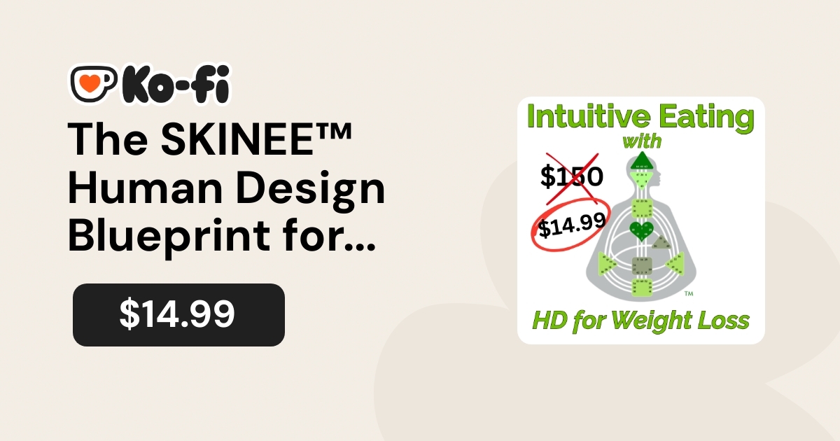 The SKINEE™ Human Design Blueprint for Intuitive Eating thumbnail