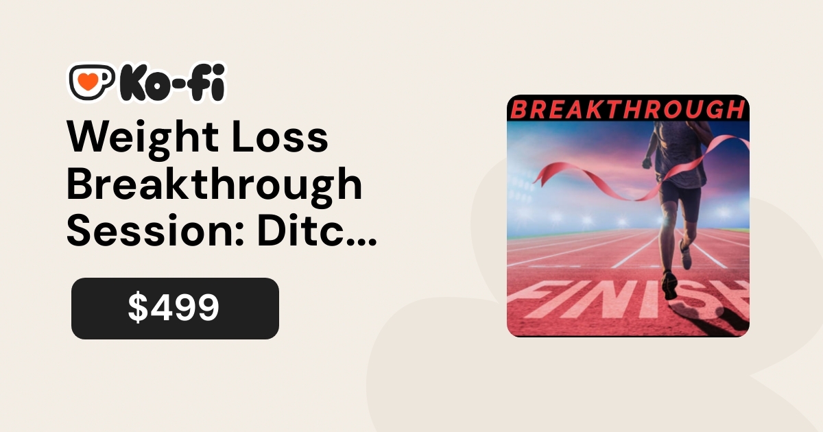 Weight Loss Breakthrough Session: Ditch the Weight for Good! thumbnail