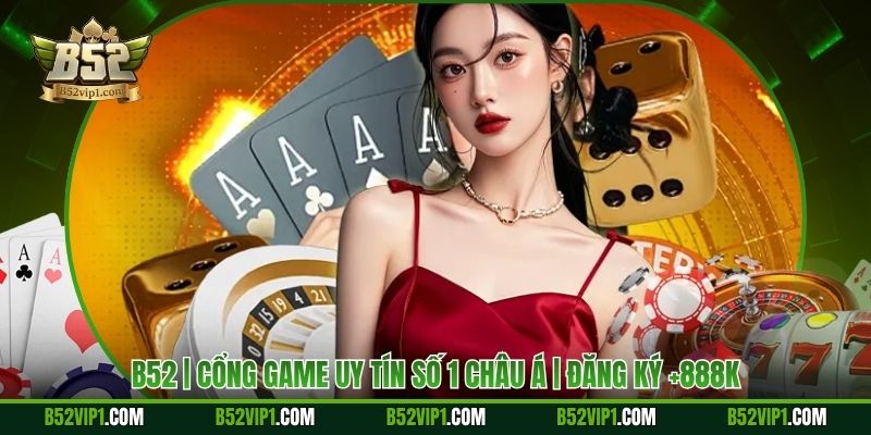 B52 | Cổng Game B52 CLUB Uy Tín SỐ 1 | Đăng Ký +888k thumbnail