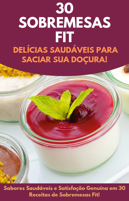 E-BOOK 30 SOBREMESAS FIT:  Cada receita foi projetada para ser fácil de preparar, usando ingredientes simples que você provavelmente já tem à mão thumbnail