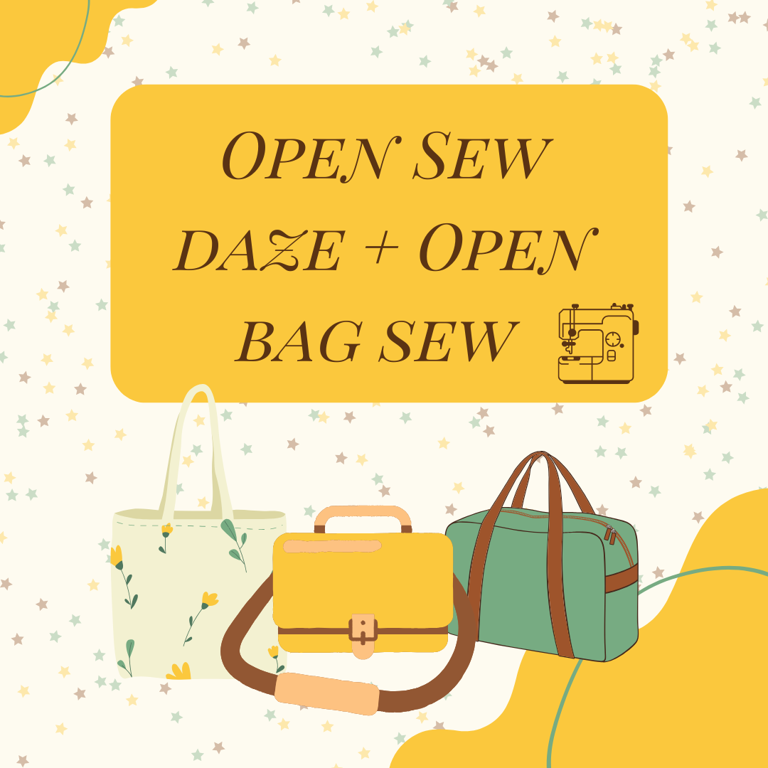 Open Sew Daze AND Unfinished Bag Sew Daze!! thumbnail