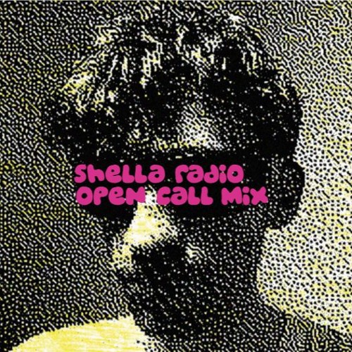 shella radio x ankali - open call mix thumbnail