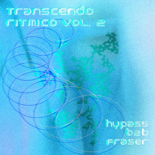TRANSENDO RITMICO vol. 2 - hypass b2b Fraser thumbnail