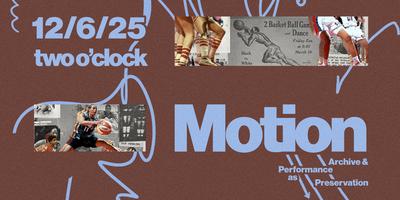 Motion: Archive and Performance as Preservation thumbnail