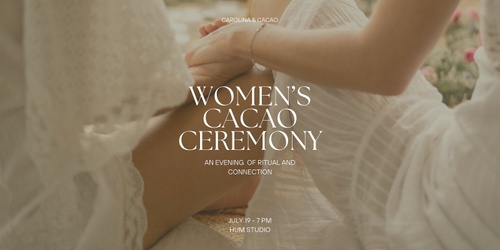 19/07- Women's cacao ceremony- Ritual and sacredness  thumbnail