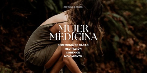12/10 MUJER MEDICINA  Cacao, Conexión y movimiento thumbnail