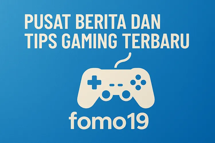 FOMO19 - Berita & Komunitas Gaming thumbnail
