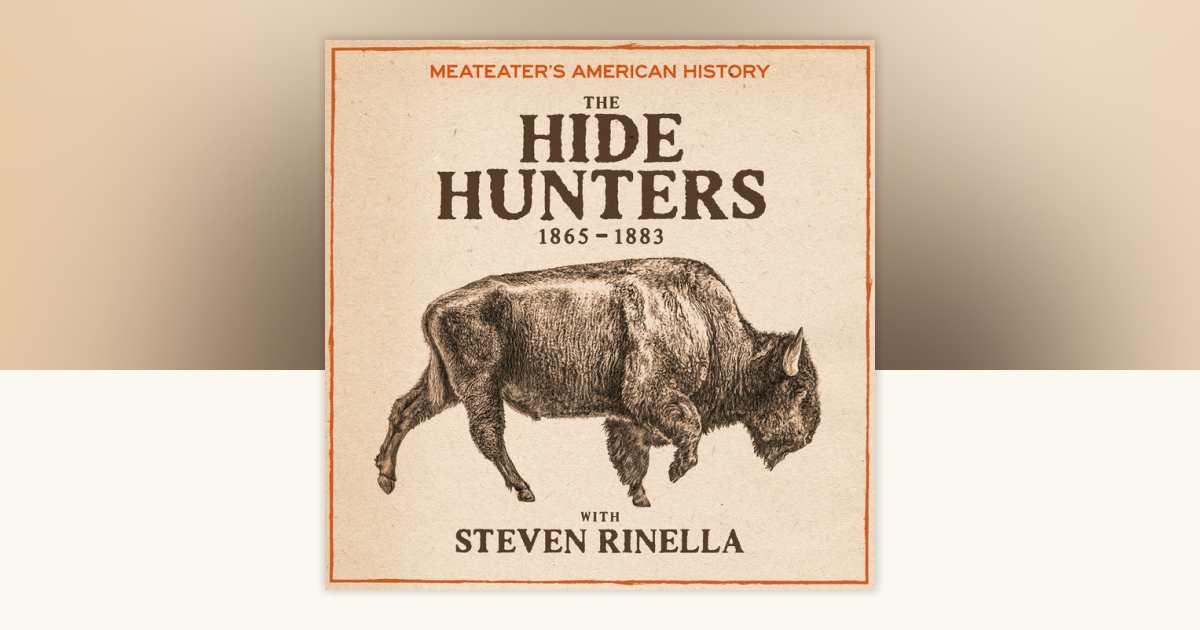 MeatEater's American History: The Hide Hunters (1865-1883) thumbnail