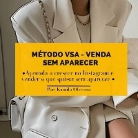 Método VSA - Venda Sem Aparecer, ensina na prática com tutoriais de edição de fotos, vídeos, stories criativos, como reter a atenção da tua audiência. thumbnail