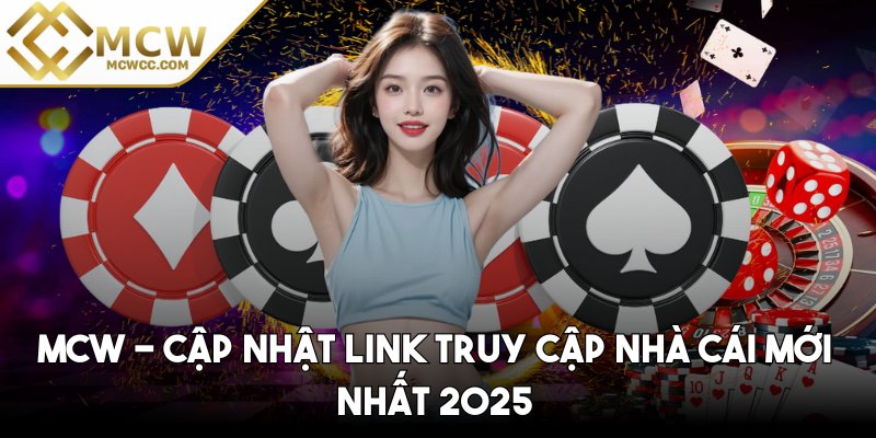 MCW - Cập Nhật Link Truy Cập Nhà Cái MCW.COM Mới Nhất 2026 thumbnail