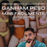 Porque motivo algumas pessoas ganham peso mais facilmente do que outras? thumbnail