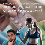 A pílula dificulta o ganho de massa muscular? thumbnail