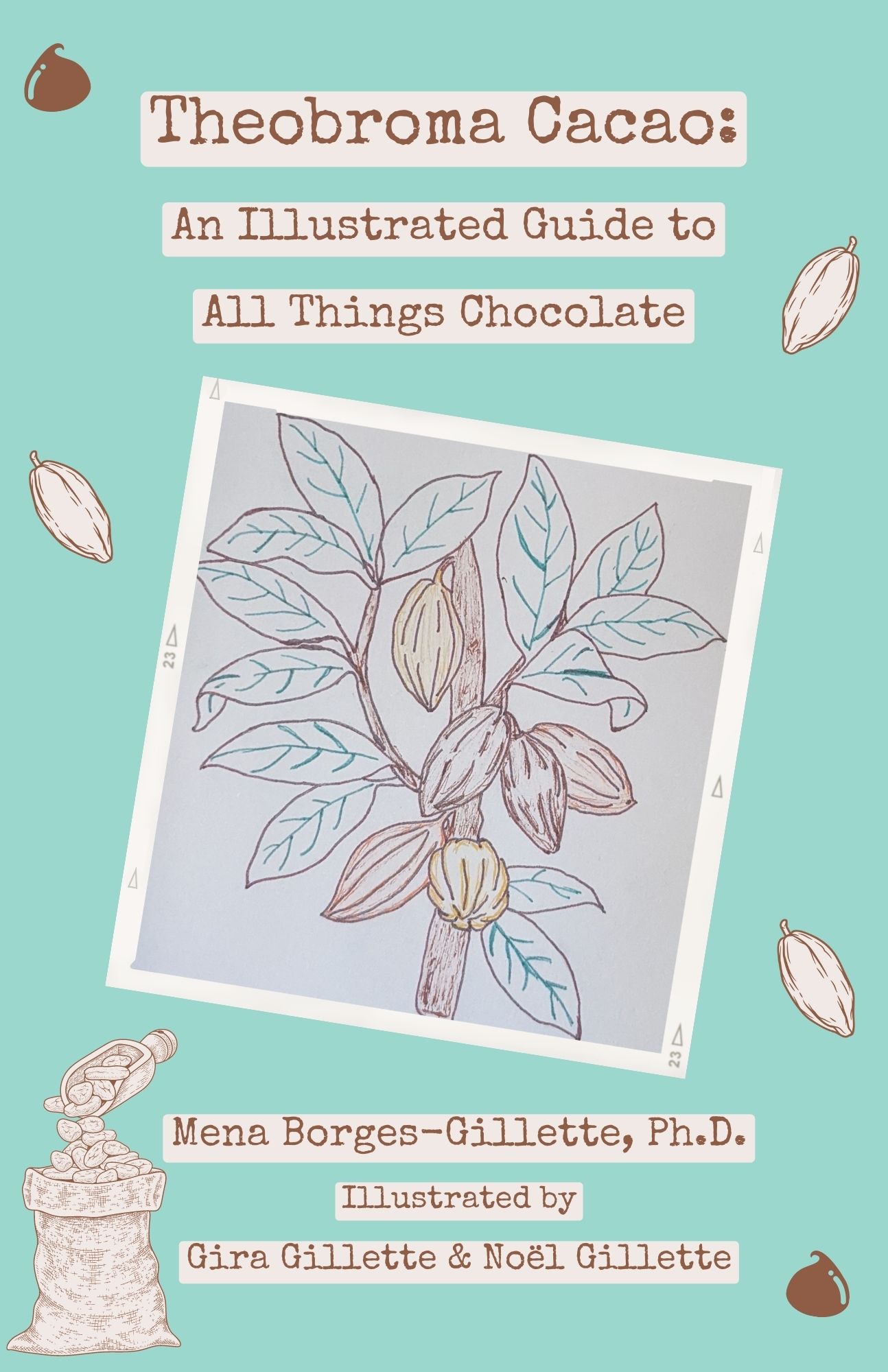 Theobroma Cacao: An Illustrated Guide to All Things Chocolate thumbnail