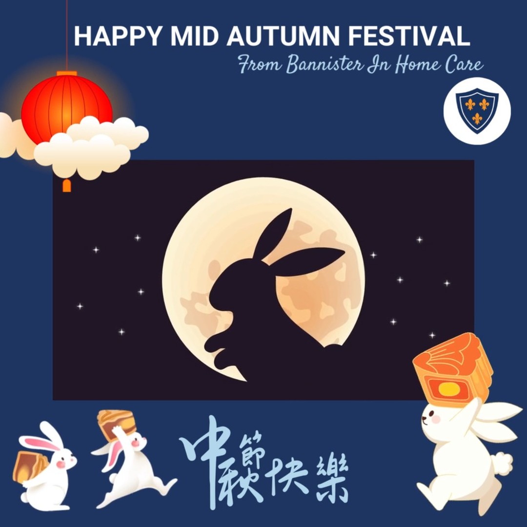 For everyone enjoying the festivities,
Happy Mid Autumn Festival from Bannister In Home Care

#midautumnfestival #homeca