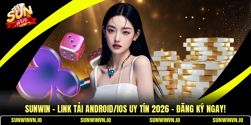 SUNWIN ☀️ Link Tải Android/iOs Uy Tín 2026 | Đăng Ký Ngay! thumbnail