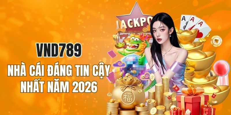 VND789 - Nhà Cái Cá Cược Online Đáng Tin Cậy Nhất Năm 2026 thumbnail