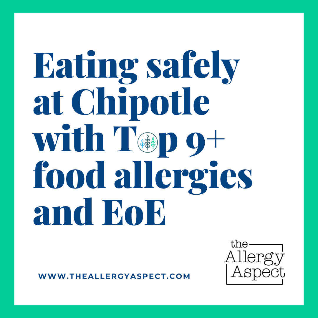 Chipotle with Top9+ Food Allergies and EoE - Tips and Strategies thumbnail