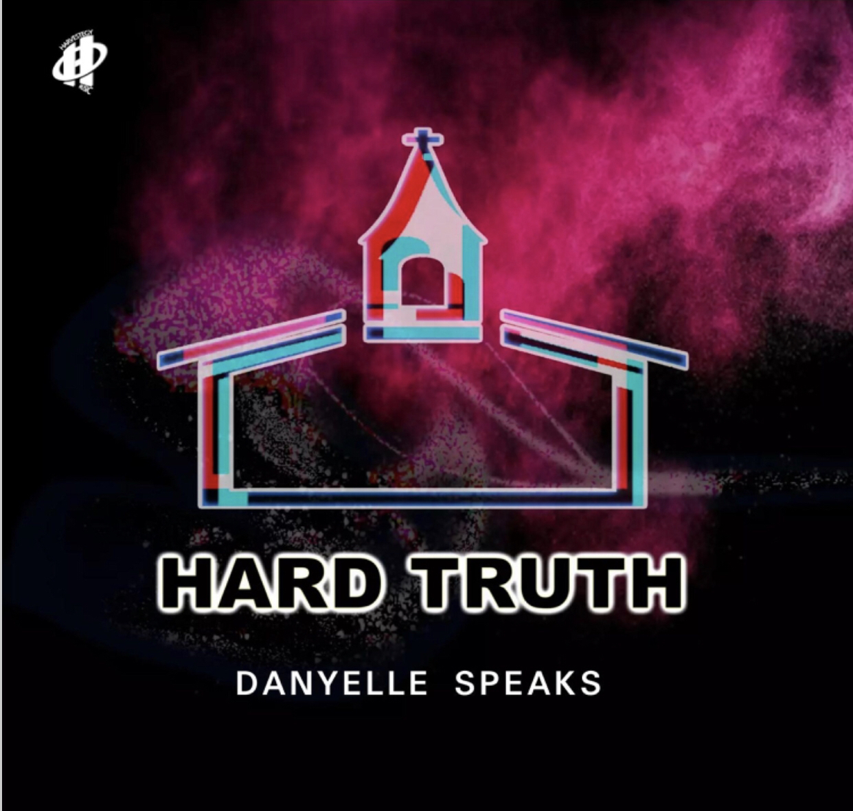 OUT NOW! “Hard Truth” from Danyelle Speaks! thumbnail