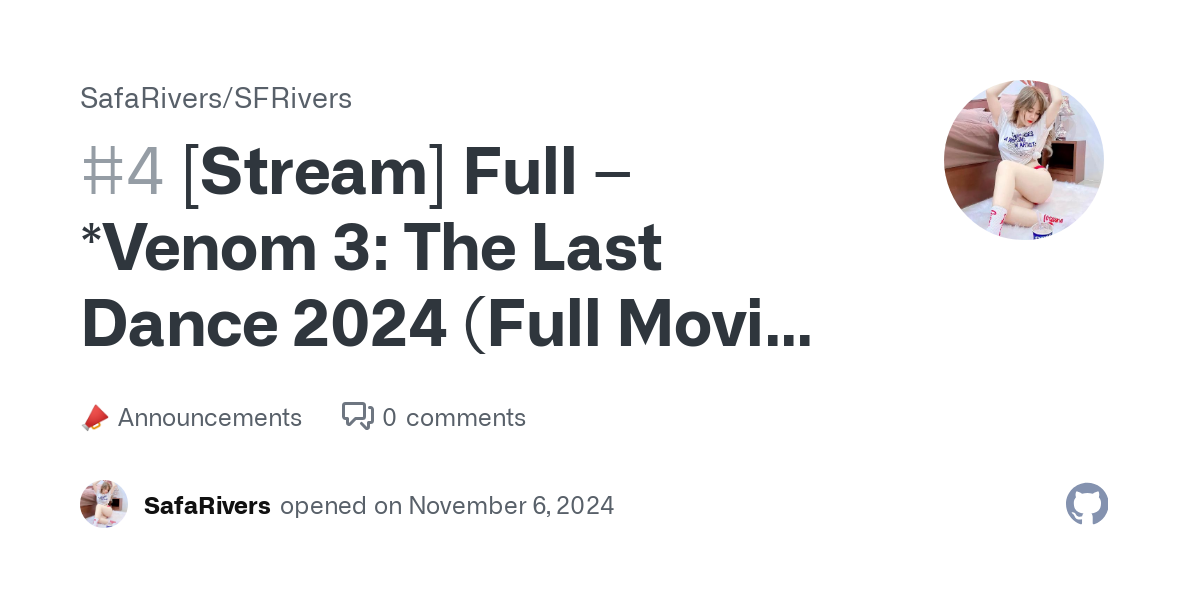 [Stream] Full –*Venom 3: The Last Dance 2024 (Full Movie) Online in English for Free at Home · SafaRivers/SFRivers · Discussion #4 thumbnail