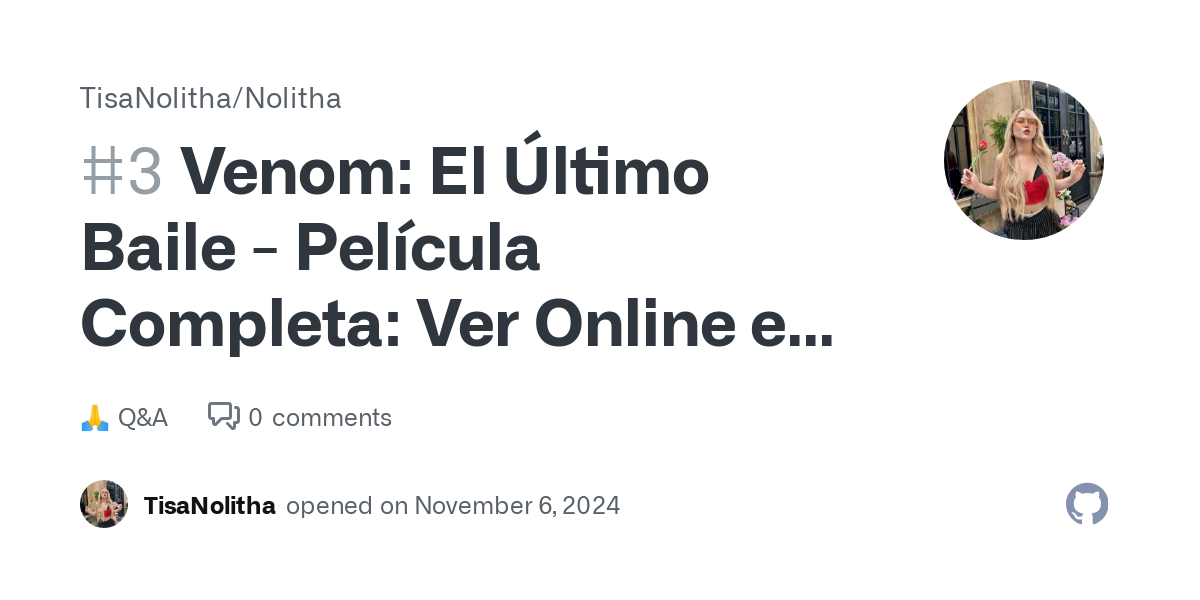 Venom: El Último Baile - Película Completa: Ver Online en Español · TisaNolitha/Nolitha · Discussion #3 thumbnail