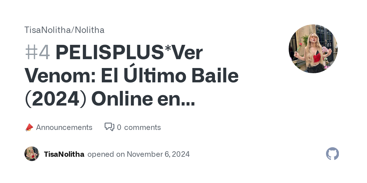 PELISPLUS*Ver Venom: El Último Baile (2024) Online en Español y Latino Gratis · TisaNolitha/Nolitha · Discussion #4 thumbnail